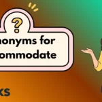 Synonyms for Accommodate