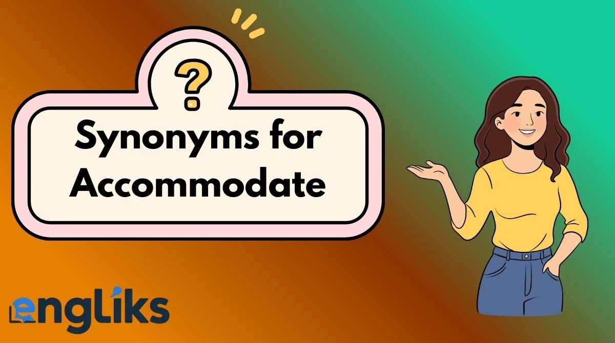 Synonyms for Accommodate