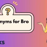 Synonyms for Bro