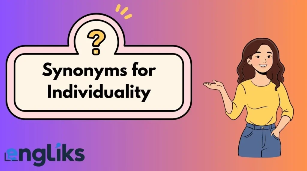 Synonyms for Individuality