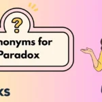 Synonyms for Paradox