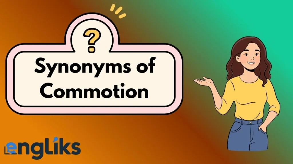 Synonyms of Commotion