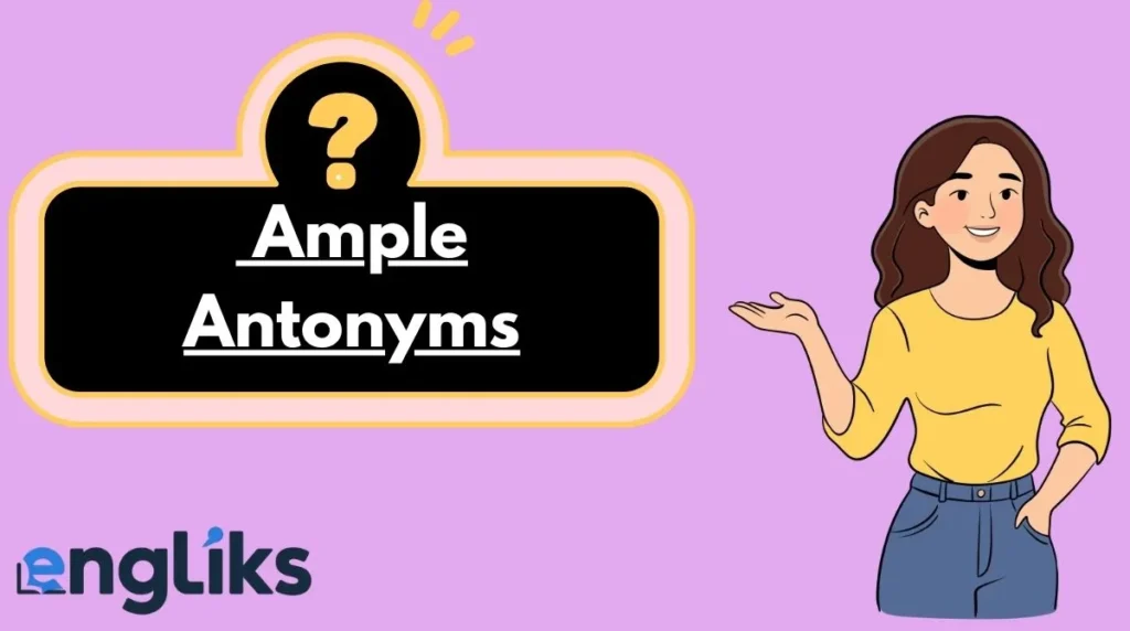 Ample Antonyms