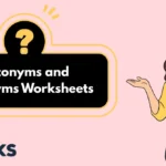 Antonyms and Synonyms Worksheets
