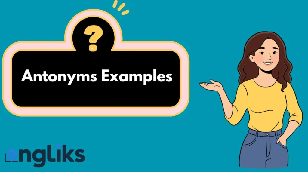 Antonyms Examples