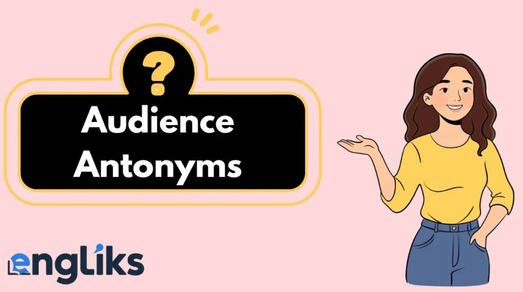 Audience Antonyms