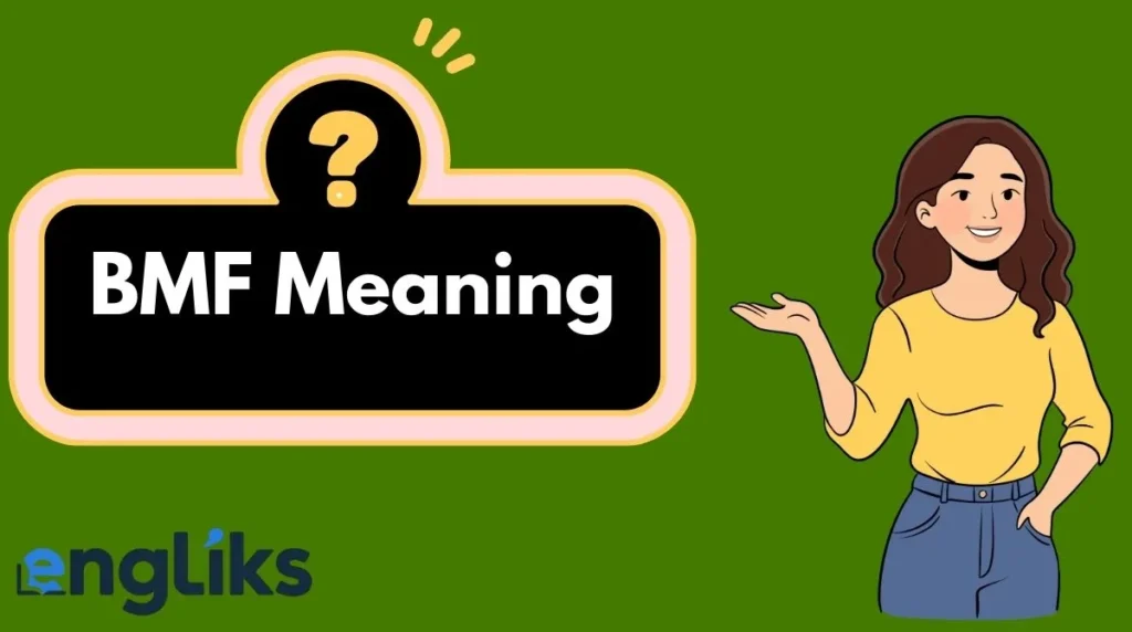 BMF Meaning