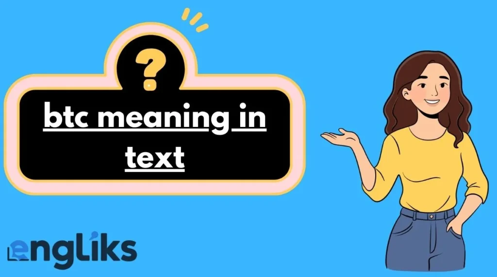btc meaning in text