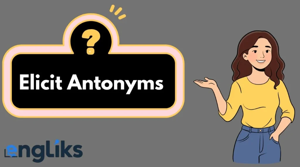 Elicit Antonyms