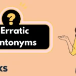 Erratic Antonyms