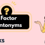 Factor Antonyms