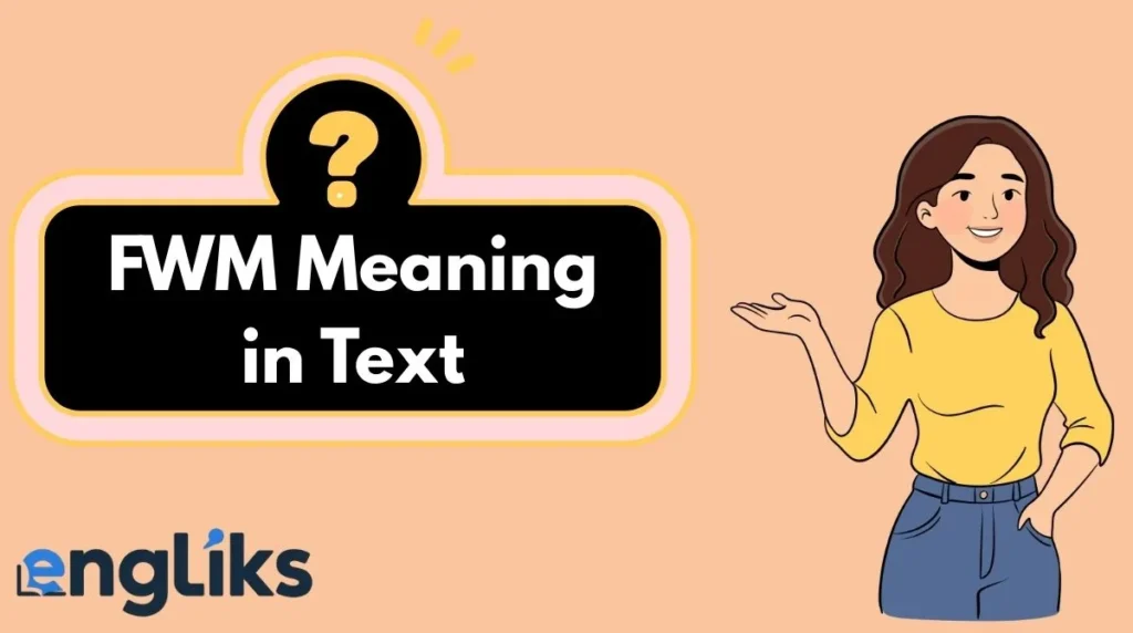 FWM Meaning in Text