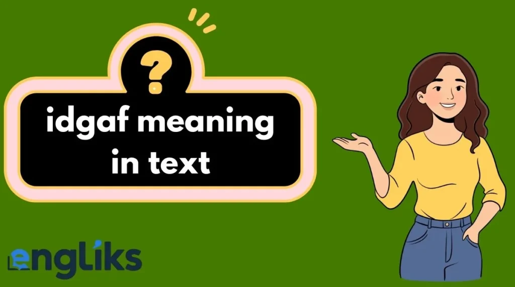 idgaf meaning in text