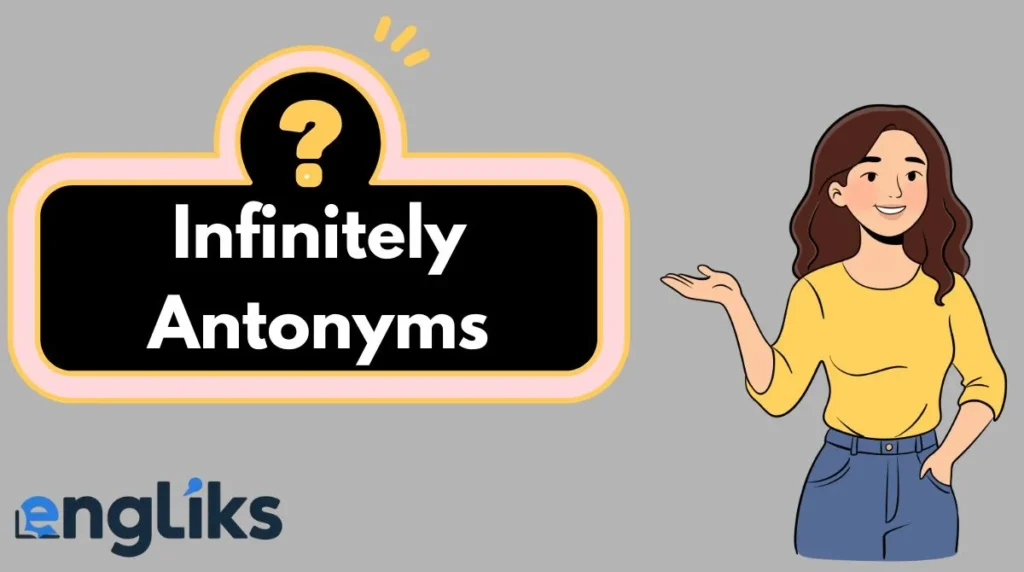 Infinitely Antonyms