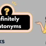 Infinitely Antonyms