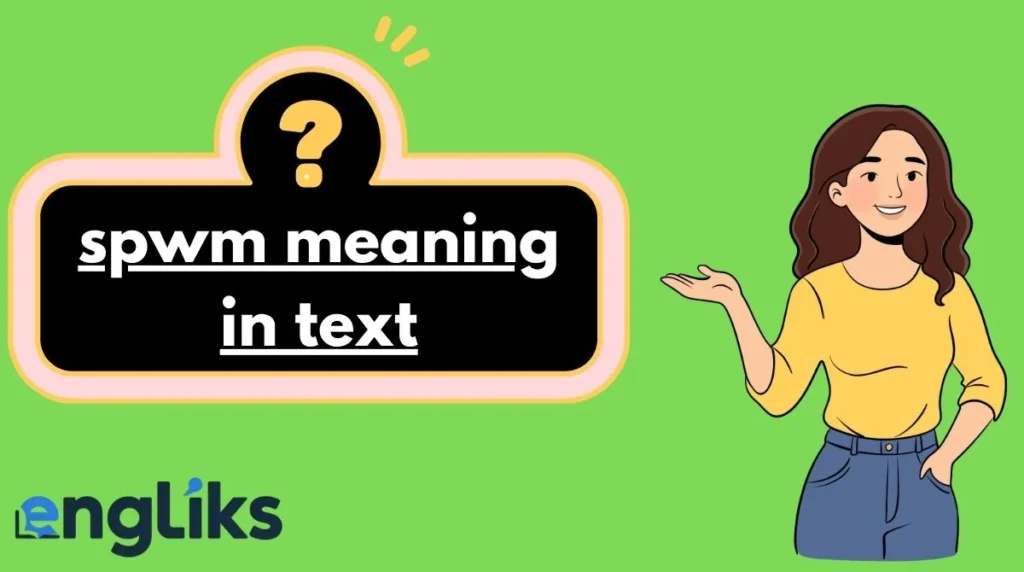 spwm meaning in text