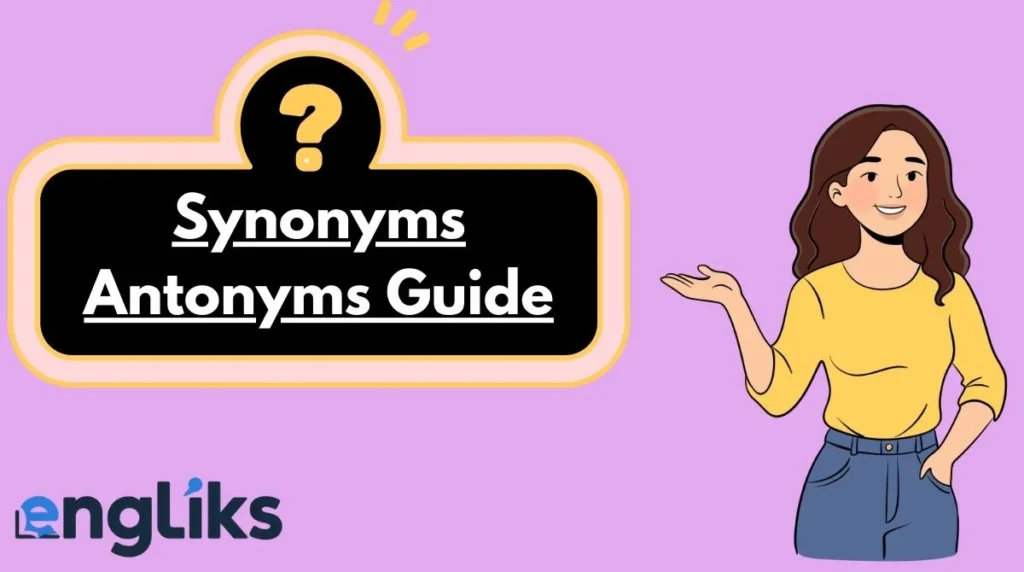 Synonyms Antonyms Guide