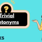 Trivial Antonyms