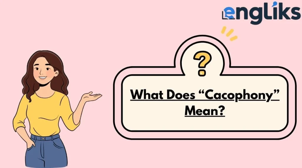 What Does “Cacophony” Mean?