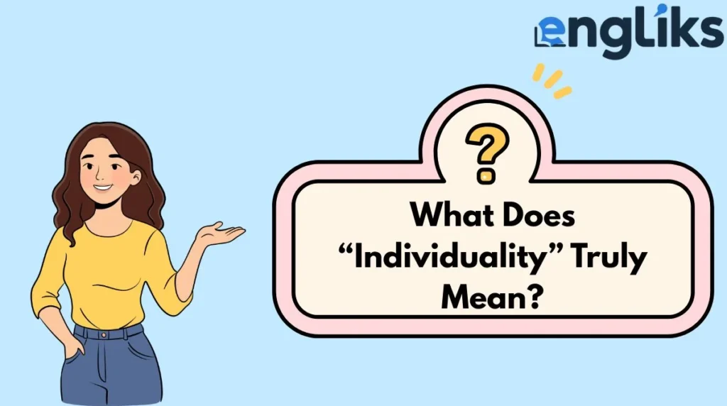 What Does “Individuality” Truly Mean?