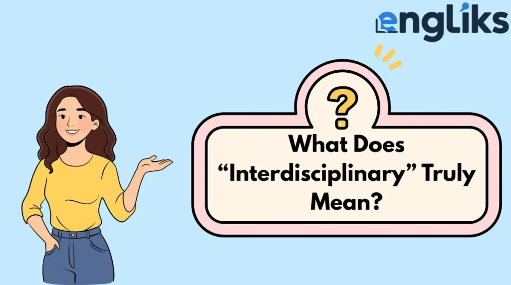 What Does “Interdisciplinary” Truly Mean?
