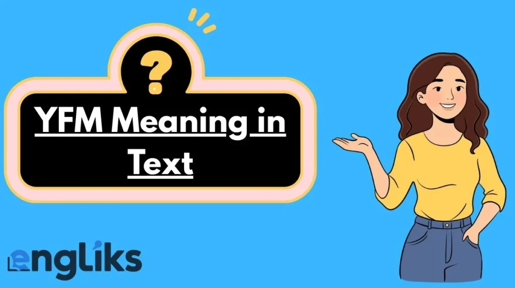 YFM Meaning in Text