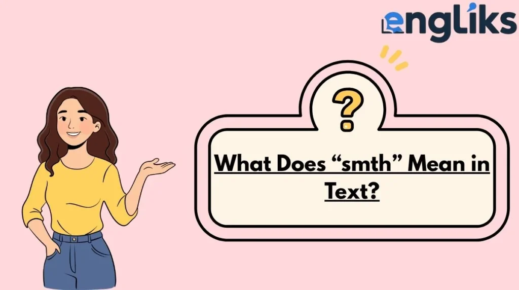 What Does “smth” Mean in Text?