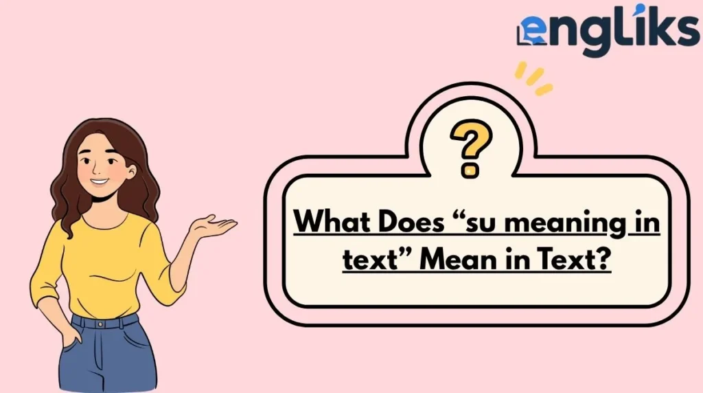 What Does “su meaning in text” Mean in Text?
